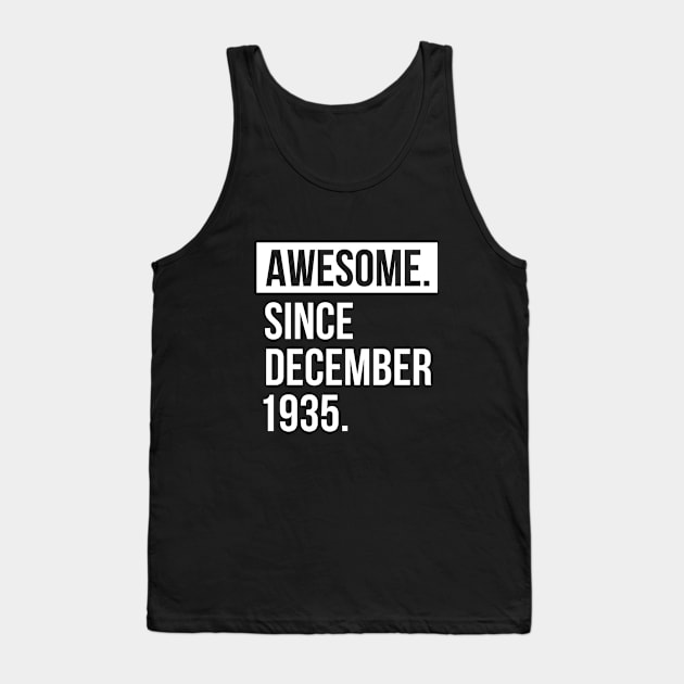 Awesome since December 1935 Tank Top by hoopoe